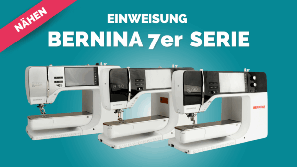Einweisung Bernina7erReihe naehen kompr
