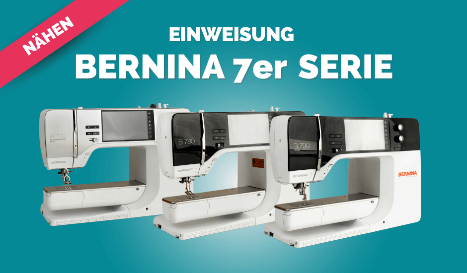 Einweisung Bernina7erReihe naehen kompr