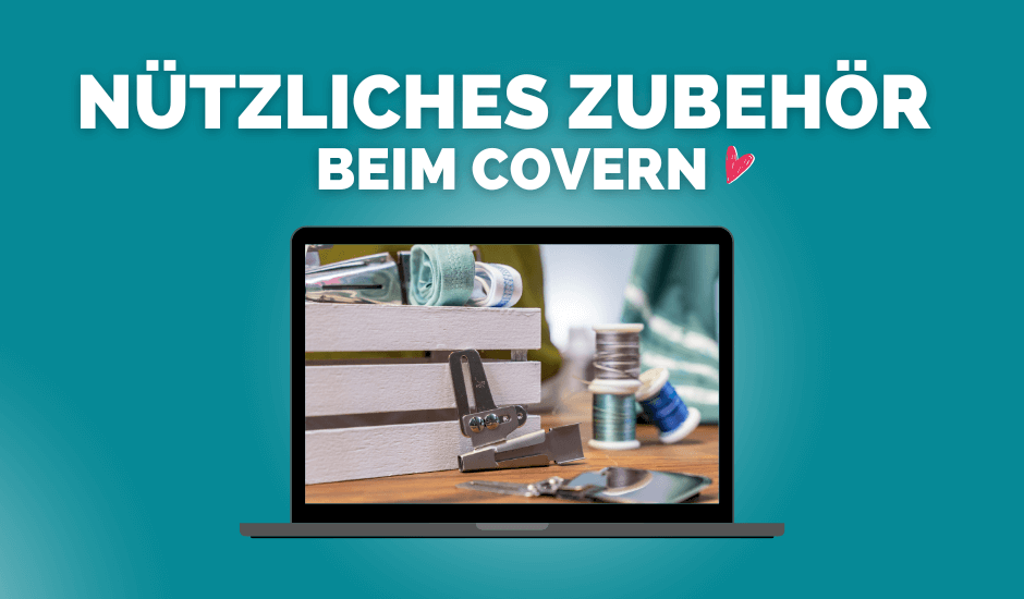 Artikelbild Nuetzliches Zubehoer beim Covern kompr