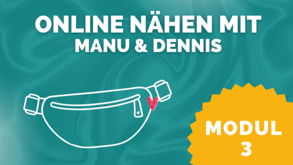 online nähen mit Manu & Dennis Modul3 Bauchtasche kompr