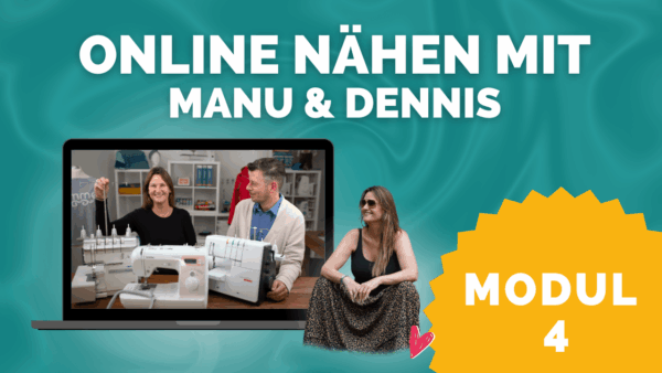 online nähen mit Manu & Dennis Modul4 kompr