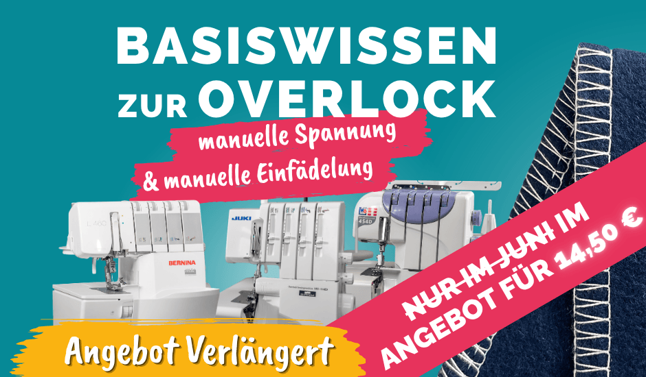 Basiswissen zur Overlock mit manuellen Fadenspannungen und manuelle einfaedelung ANGEBOT verlaengert kompr